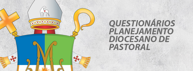 Questionários - Planejamento Diocesano de Pastoral