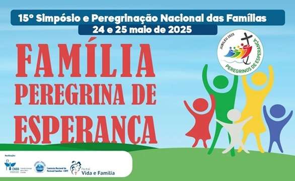 Em maio, Pastoral Familiar promove 15º Simpósio Nacional das Famílias com o tema “Família, peregrina da esperança”